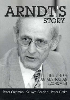 Arndt's Story: The Life of an Australian Economist image number 0