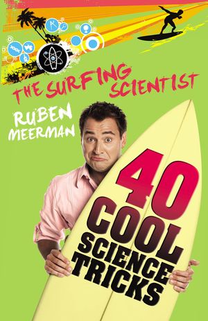 Surfing Scientist 40 Cool Science Tricks image number 0