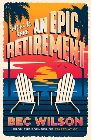How to Have an Epic Retirement image number 0