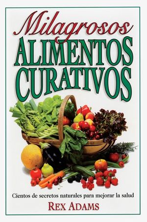 Milagrosos Alimentos Curativos image number 0