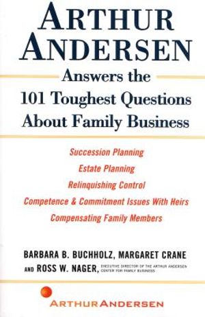 Arthur Andersen Answers the 101 Toughest Questions about Family Business image number 0