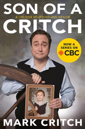 Son of a Critch: A Childish Newfoundland Memoir image number 0