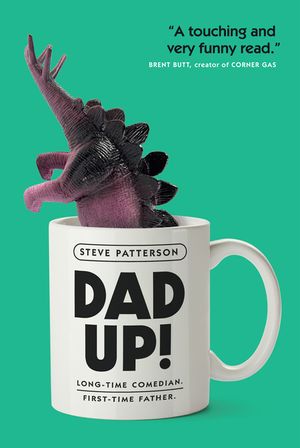 Dad Up!: Long-Time Comedian. First-Time Father. image number 0