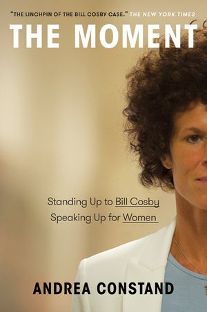The Moment: Standing Up to Bill Cosby, Speaking Up for Women image number 0
