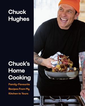 Chuck's Home Cooking: Family-Favourite Recipes from My Kitchen to Yours image number 0