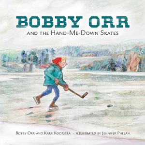 Bobby Orr and the Hand-Me-Down Skates image number 0