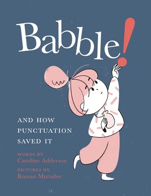 Babble!: And How Punctuation Saved It image number 0
