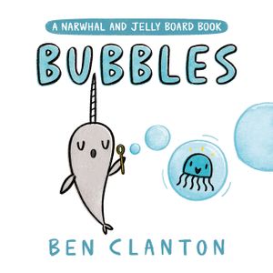 Bubbles (a Narwhal and Jelly Board Book) image number 0