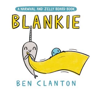 Blankie (a Narwhal and Jelly Board Book) image number 0