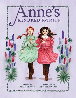 Anne's Kindred Spirits: Inspired by Anne of Green Gables image number 0