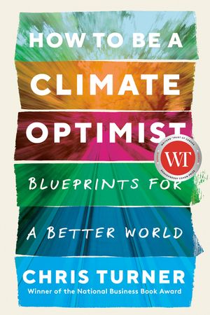 How to Be a Climate Optimist: Blueprints for a Better World image number 0