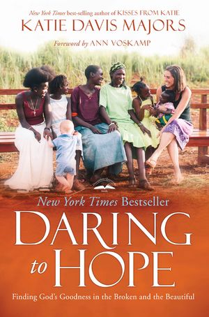 Daring to Hope: Finding God's Goodness in the Broken and the Beautiful image number 0