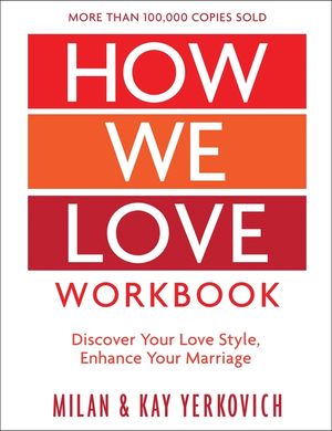 How We Love Workbook, Expanded Edition: Making Deeper Connections in Marriage image number 0