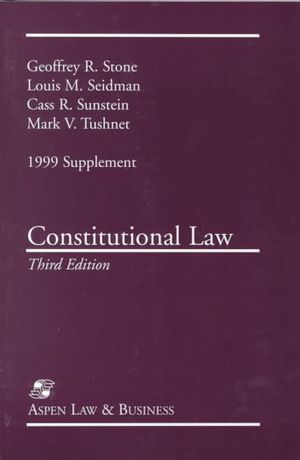 Constitutional Law, Third Edition, 1999 Case Supplement image number 0