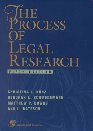 The Process of Legal Research, Fifth Edition image number 0