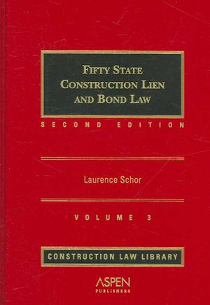 Fifty State Construction Lien and Bond Law, 2/E Volume 3 image number 0