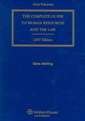 The Complete Guide to Human Resources and the Law, 2007 Edition image number 0