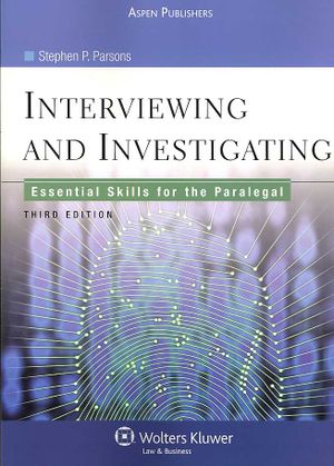 Interviewing and Investigating: Essential Skills for the Paralegal image number 0