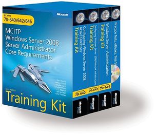 MCITP Windows Server 2008 Server Administrator Core Requirements Self-Paced Training Kit: Exams 70-640/642/646 [With Companion CD and 2 Evaluation DVD image number 0