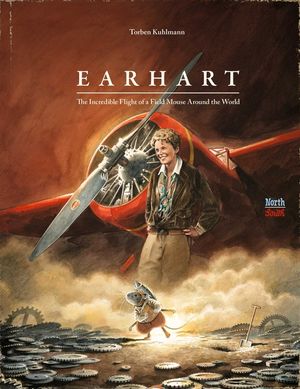 Earhart: The Incredible Flight of a Field Mouse Around the World image number 0
