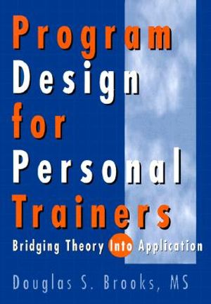 Program Design for Personal Trainers: Bridging the Theory Into Application image number 0