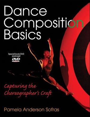 Dance Composition Basics: Capturing the Choreographer's Craft [With DVD] image number 0