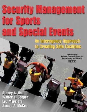 Security Management for Sports and Special Events: An Interagency Approach to Creating Safe Facilities image number 0