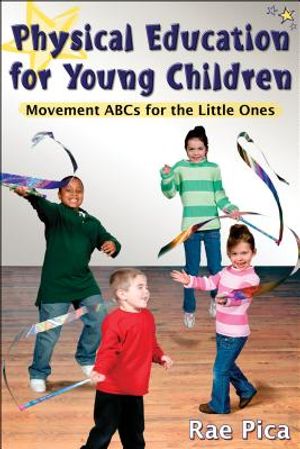 Physical Education for Young Children: Movemnt ABCs for Little One image number 0