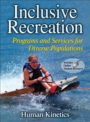 Inclusive Recreation: Programs and Services for Diverse Populations [With Access Code] image number 0