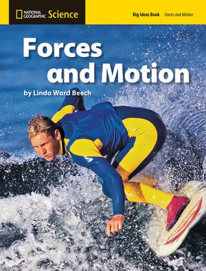 National Geographic Science 1-2 (Physical Science: Forces and Motion): Big Ideas Student Book image number 0