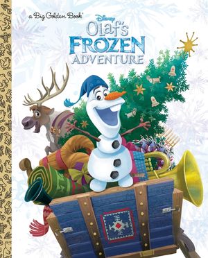 Olaf's Frozen Adventure Big Golden Book (Disney Frozen) image number 0