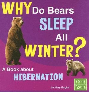 Why Do Bears Sleep All Winter?: A Book about Hibernation image number 0