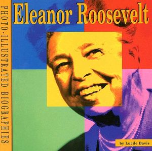 Eleanor Roosevelt: A Photo-Illustrated Biography image number 0
