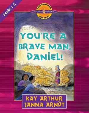 You're a Brave Man, Daniel!: Daniel 1-6 image number 0