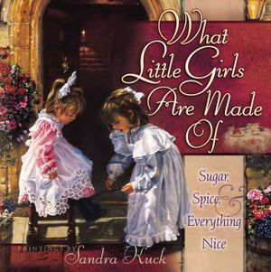 What Little Girls Are Made of: Sugar, Spice, and Everything Nice image number 0