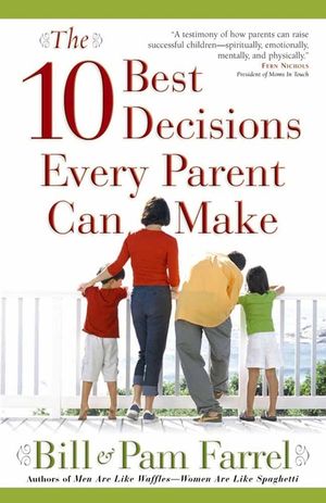 The 10 Best Decisions Every Parent Can Make image number 0
