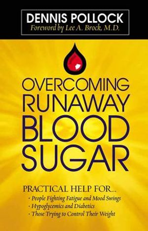 Overcoming Runaway Blood Sugar: Practical Help For... *People Fighting Fatigue and Mood Swings * Hypoglycemics and Diabetics *Those Trying to Control image number 0