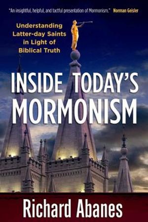 Inside Today's Mormonism: Understanding Latter-Day Saints in Light of Biblical Truth image number 0