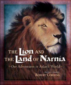 The Lion and the Land of Narnia: Our Adventures in Aslan's World image number 0