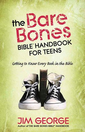 The Bare Bones Bible(r) Handbook for Teens: Getting to Know Every Book in the Bible image number 0