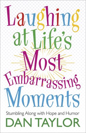 Laughing at Life's Most Embarrassing Moments: Stumbling Along with Hope and Humor image number 0