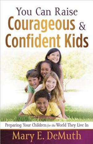 You Can Raise Courageous & Confident Kids image number 0