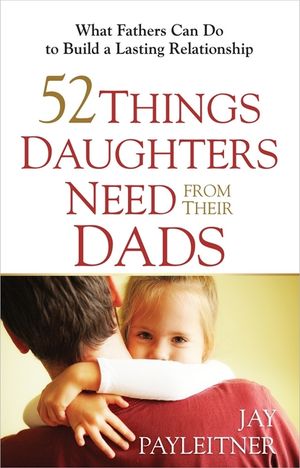 52 Things Daughters Need from Their Dads image number 0