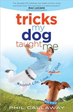 Tricks My Dog Taught Me: About Life, Love, and God image number 0