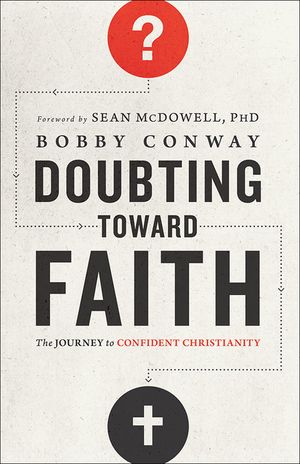Doubting Toward Faith: The Journey to Confident Christianity image number 0