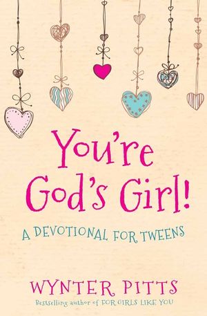 You're God's Girl!: A Devotional for Tweens image number 0