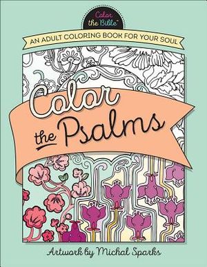 Color the Psalms: An Adult Coloring Book for Your Soul image number 0