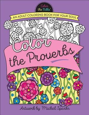 Color the Proverbs: An Adult Coloring Book for Your Soul image number 0
