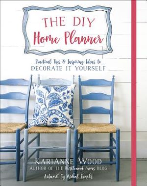 The DIY Home Planner: Practical Tips and Inspiring Ideas to Decorate It Yourself image number 0