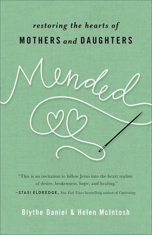 Mended: Restoring the Hearts of Mothers and Daughters image number 0